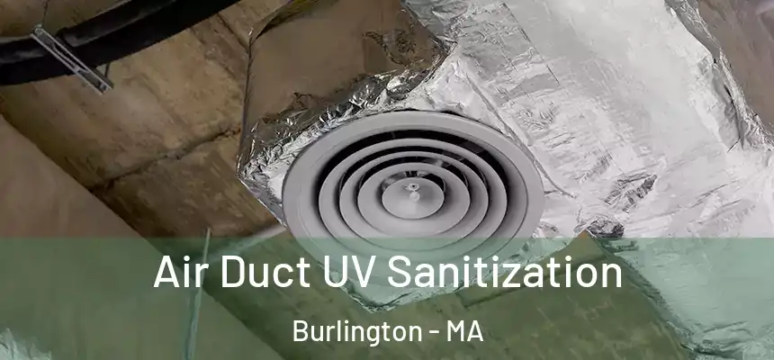 Air Duct UV Sanitization Burlington - MA