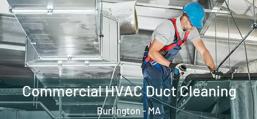  Commercial HVAC Duct Cleaning Burlington - MA