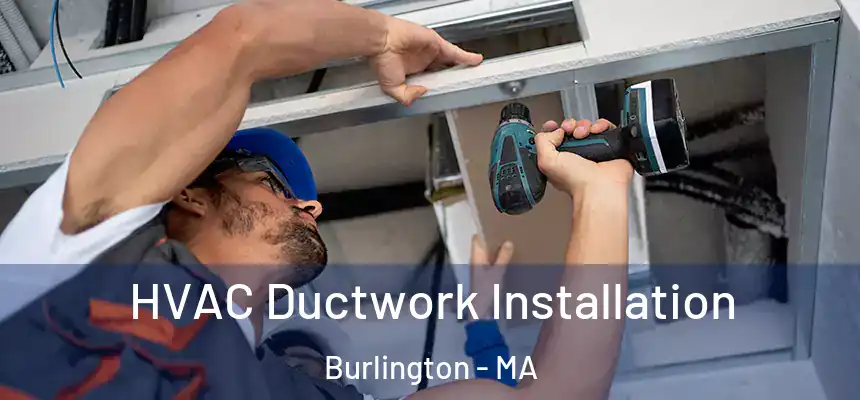  HVAC Ductwork Installation Burlington - MA